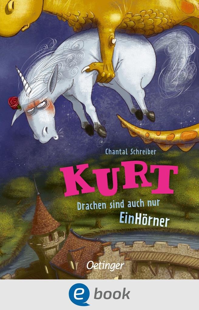 Kurt Einhorn wider Willen 4. Drachen sind auch nur EinHörner