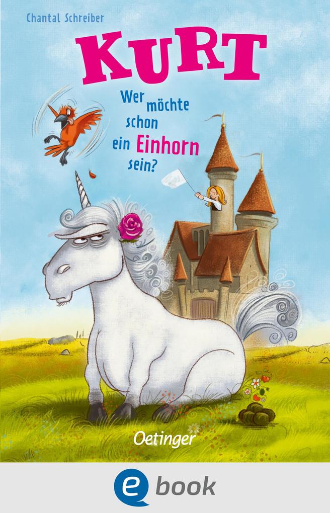 Kurt Einhorn wider Willen 1. Wer möchte schon ein Einhorn sein?
