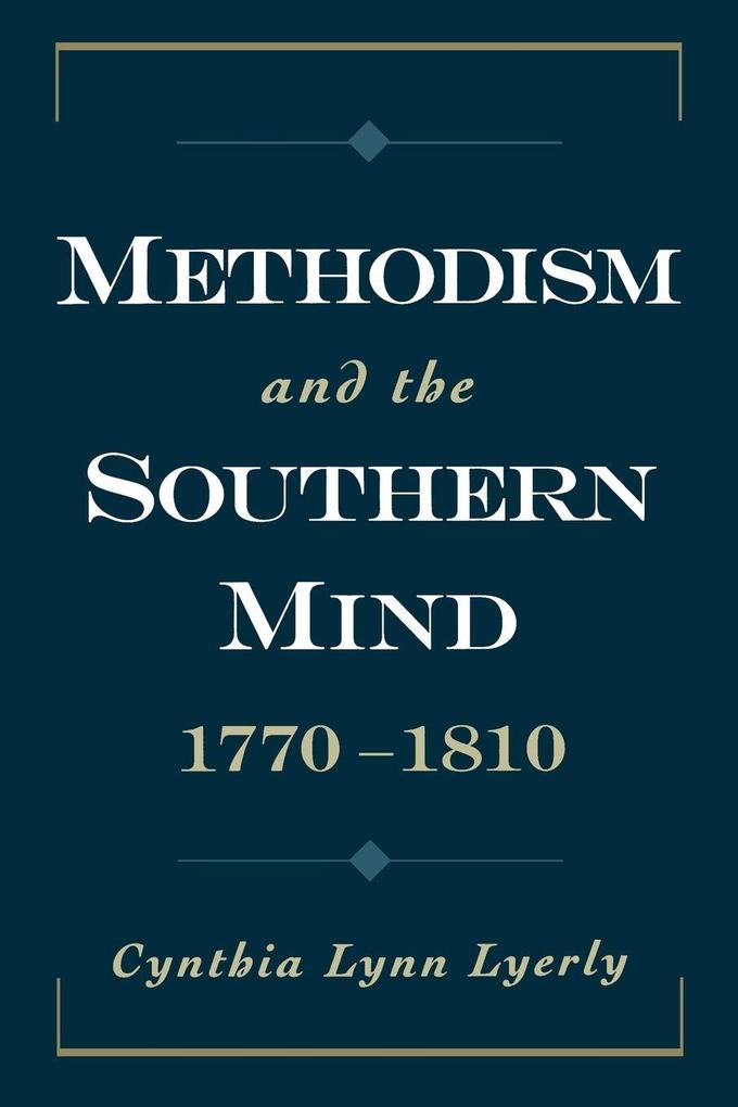 Methodism and the Southern Mind 1770-1810