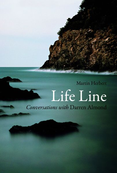 Martin Herbert: Life Line - Conversations with Darren Almond