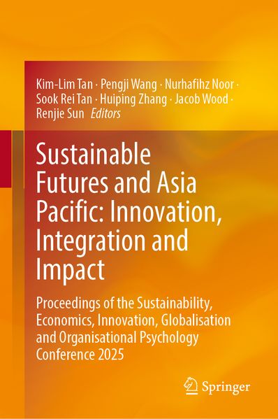 Sustainable Futures and Asia Pacific: Innovation Integration and Impact