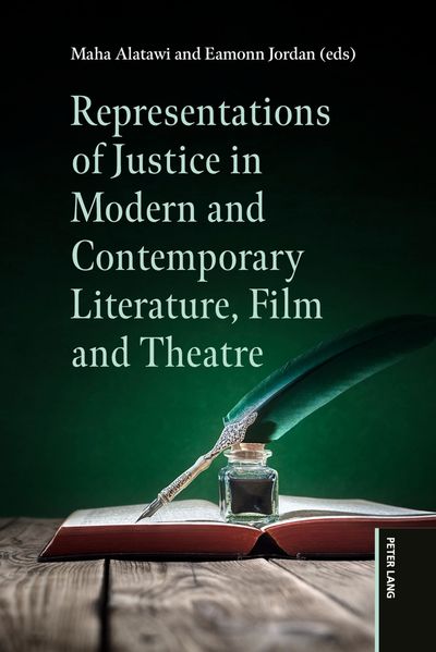 Representations of Justice in Modern and Contemporary Literature Film and Theatre