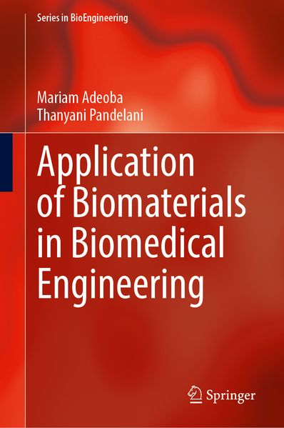 Application of Biomaterials in Biomedical Engineering