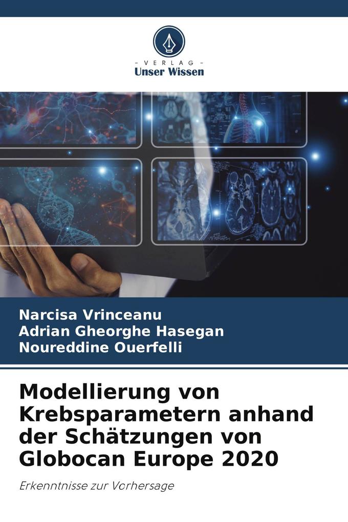 Modellierung von Krebsparametern anhand der Schätzungen von Globocan Europe 2020