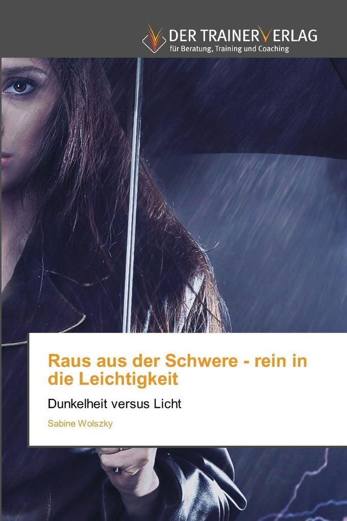 Raus aus der Schwere - rein in die Leichtigkeit
