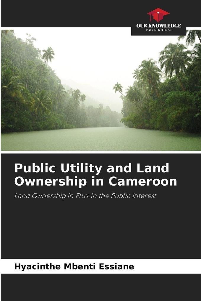 Public Utility and Land Ownership in Cameroon