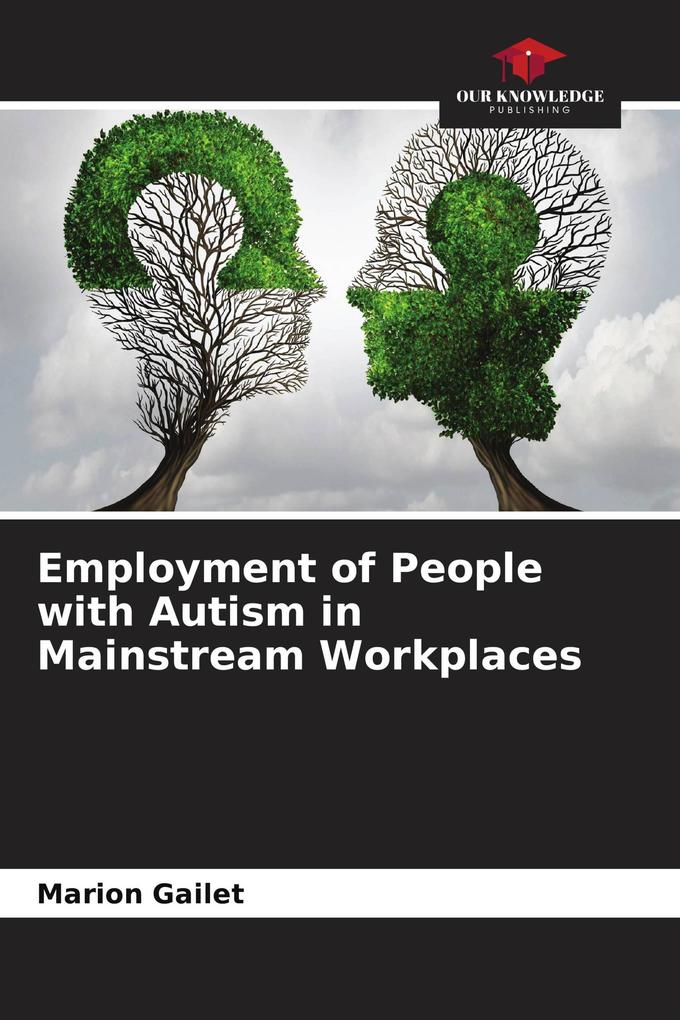 Employment of People with Autism in Mainstream Workplaces
