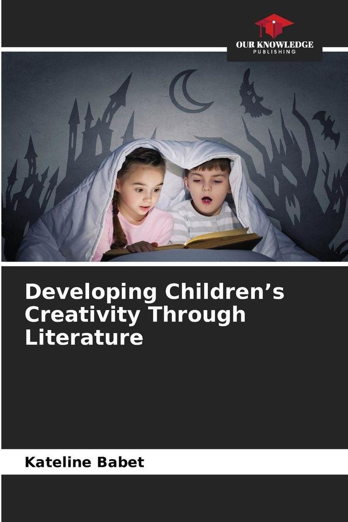 Developing Children's Creativity Through Literature