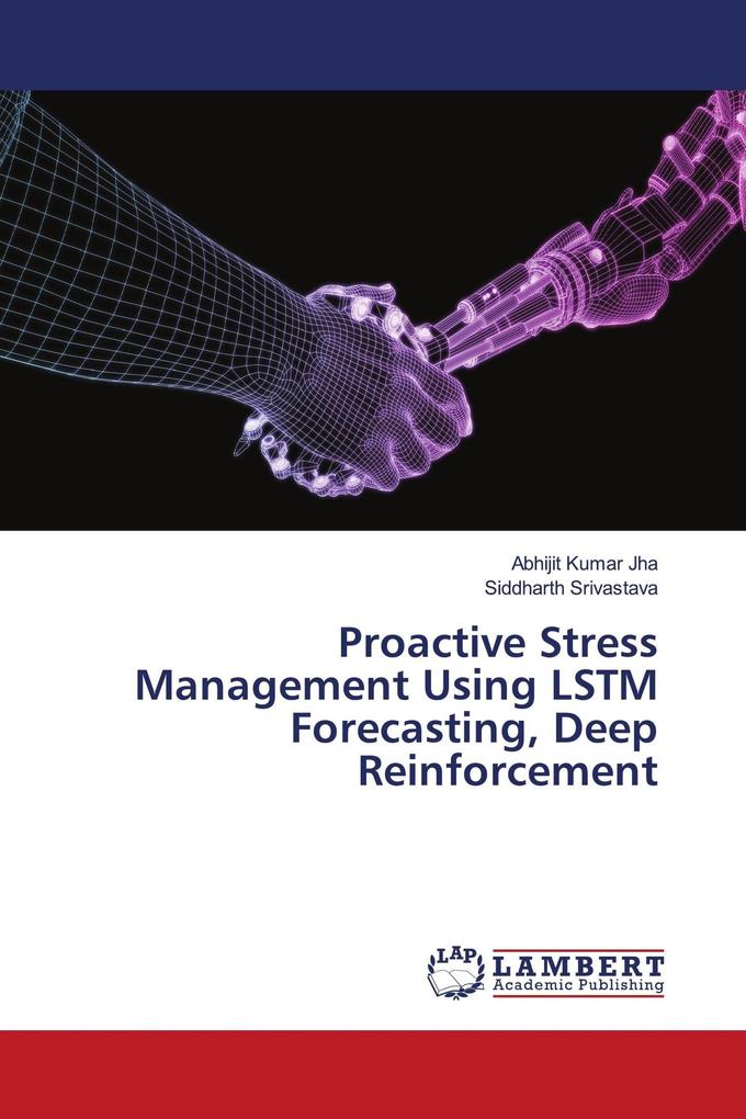 Proactive Stress Management Using LSTM Forecasting Deep Reinforcement