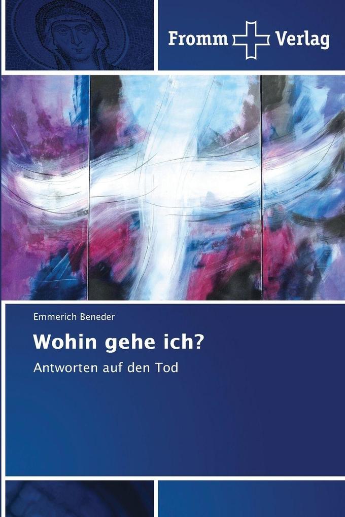 Wohin gehe ich?