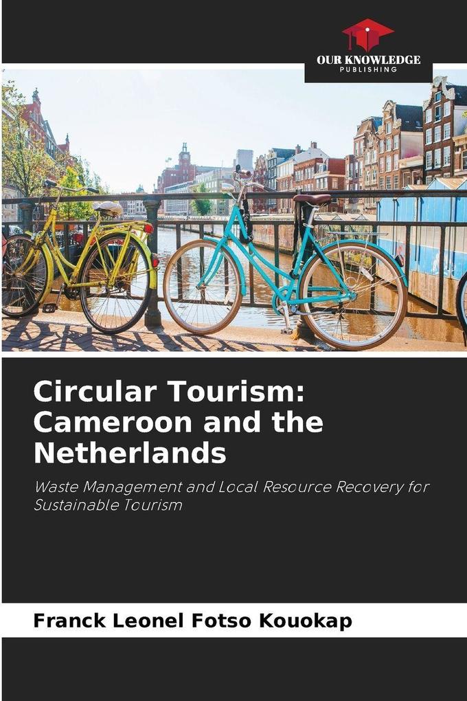 Circular Tourism: Cameroon and the Netherlands