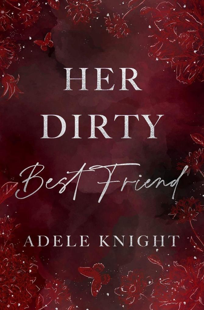 Her Dirty Best Friend