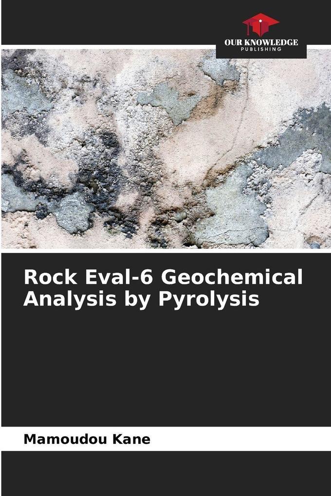 Rock Eval-6 Geochemical Analysis by Pyrolysis