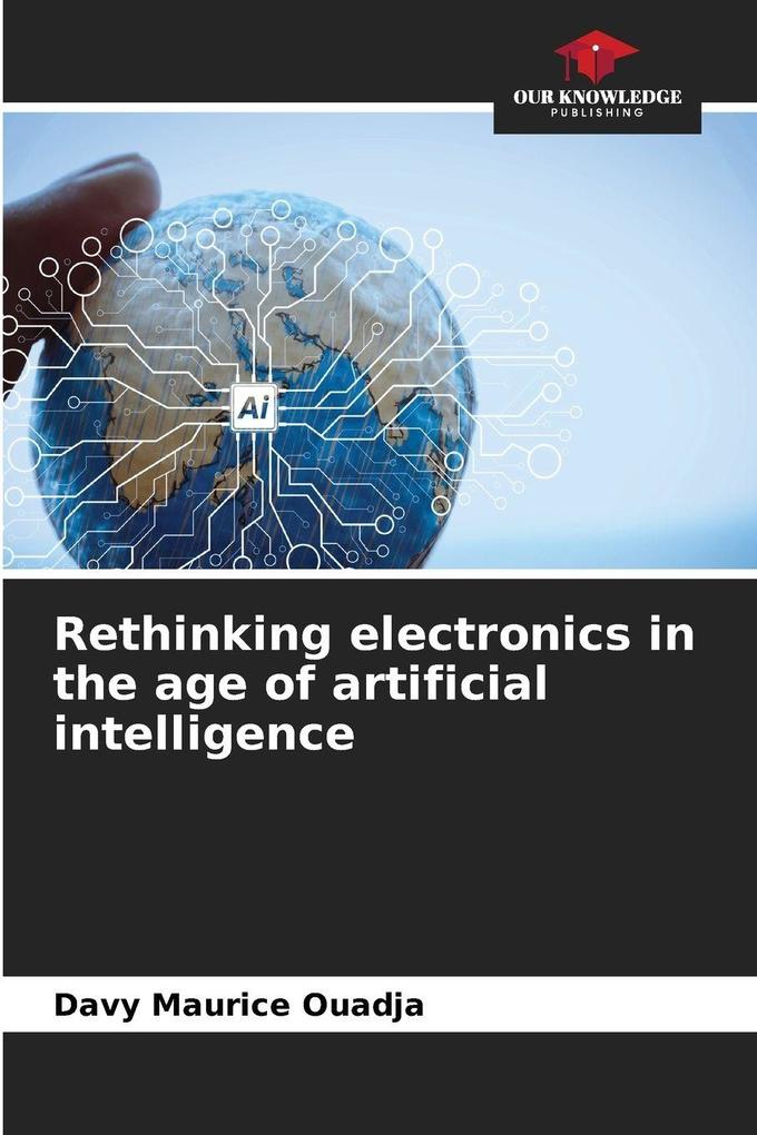 Rethinking electronics in the age of artificial intelligence