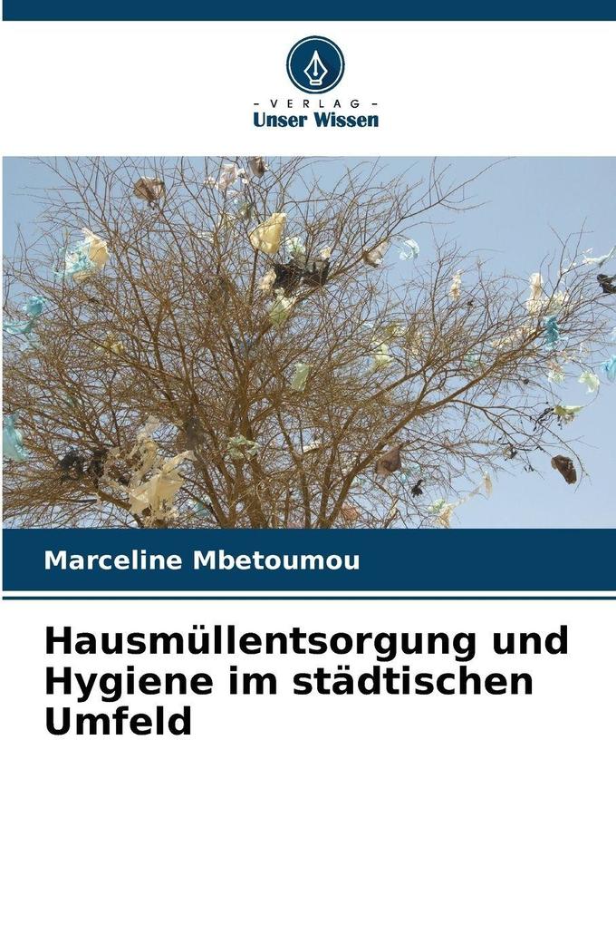 Hausmüllentsorgung und Hygiene im städtischen Umfeld