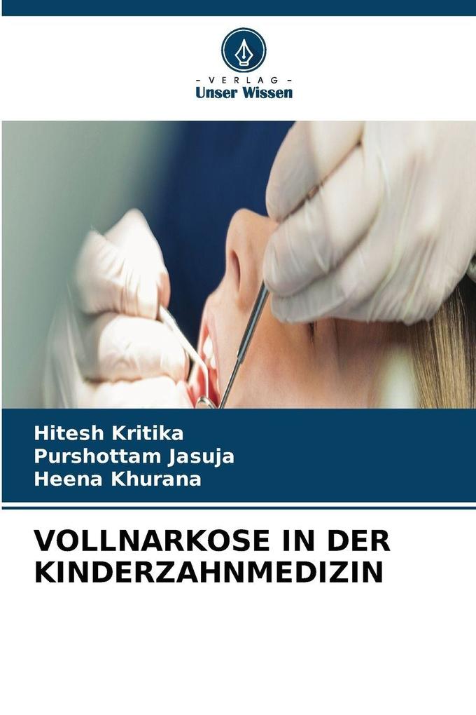 VOLLNARKOSE IN DER KINDERZAHNMEDIZIN