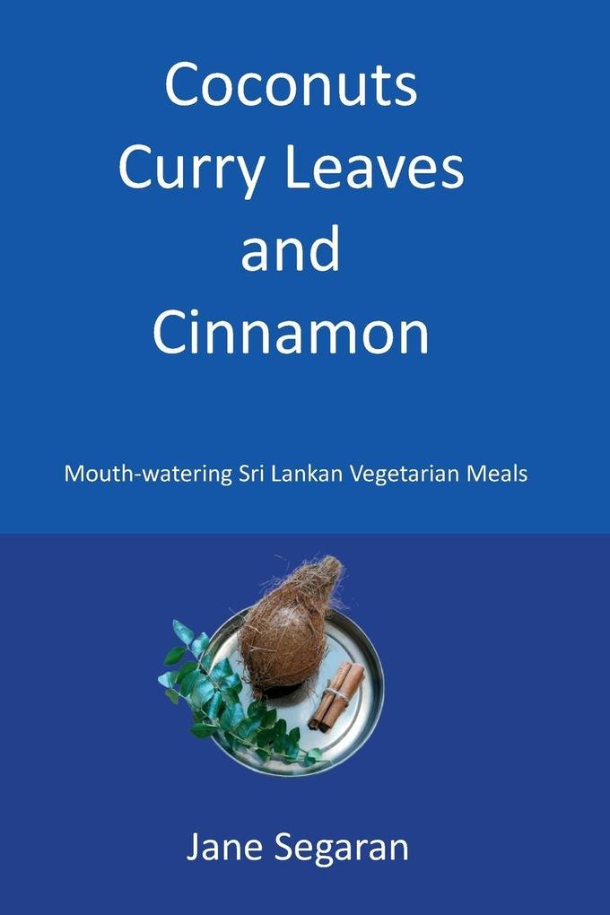 Coconuts Curry Leaves and Cinnamon -