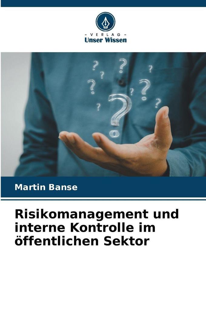 Risikomanagement und interne Kontrolle im öffentlichen Sektor