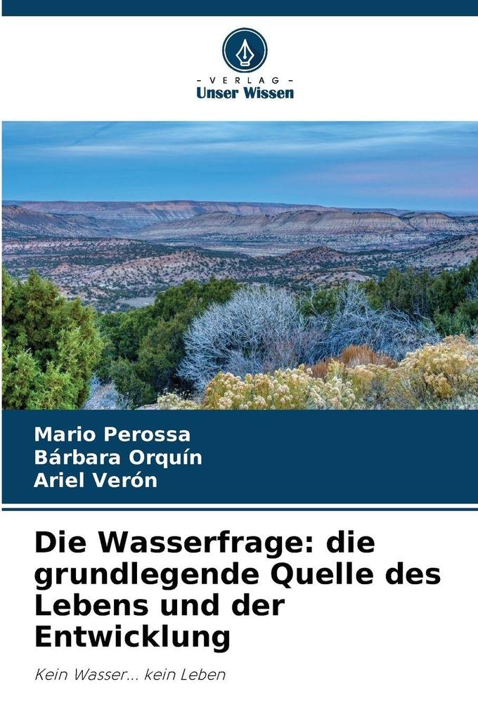 Die Wasserfrage: die grundlegende Quelle des Lebens und der Entwicklung