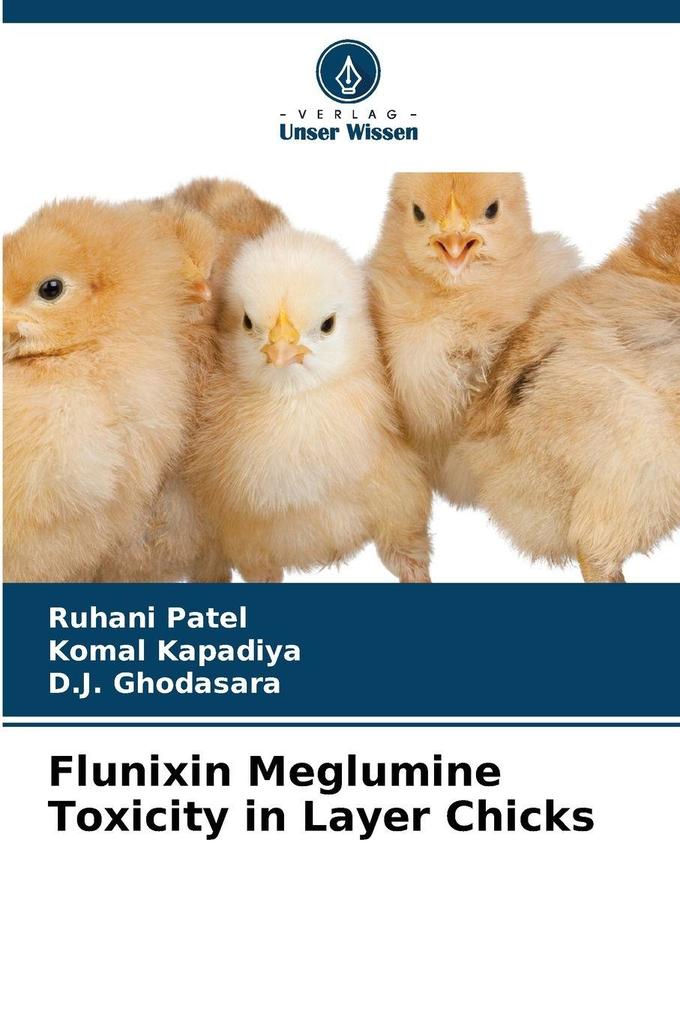 Flunixin Meglumine Toxicity in Layer Chicks