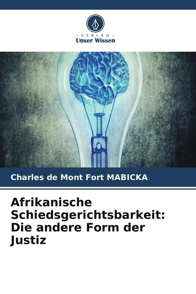 Afrikanische Schiedsgerichtsbarkeit: Die andere Form der Justiz