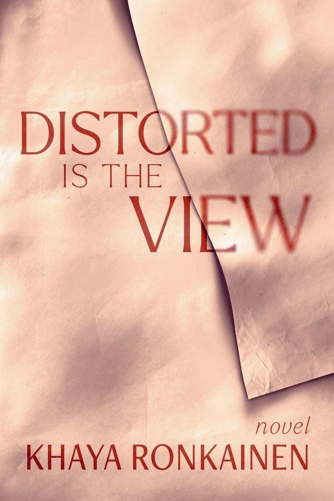 Distorted Is The View