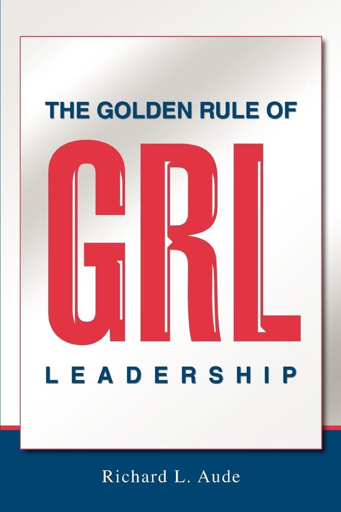 The Golden Rule of Leadership