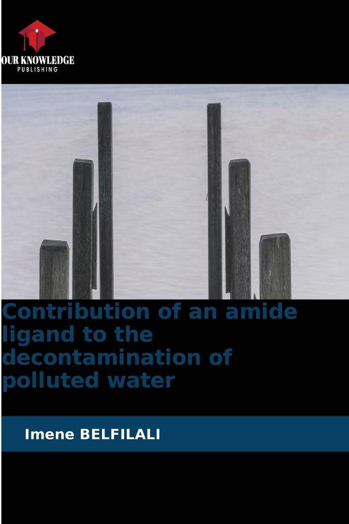 Contribution of an amide ligand to the decontamination of polluted water