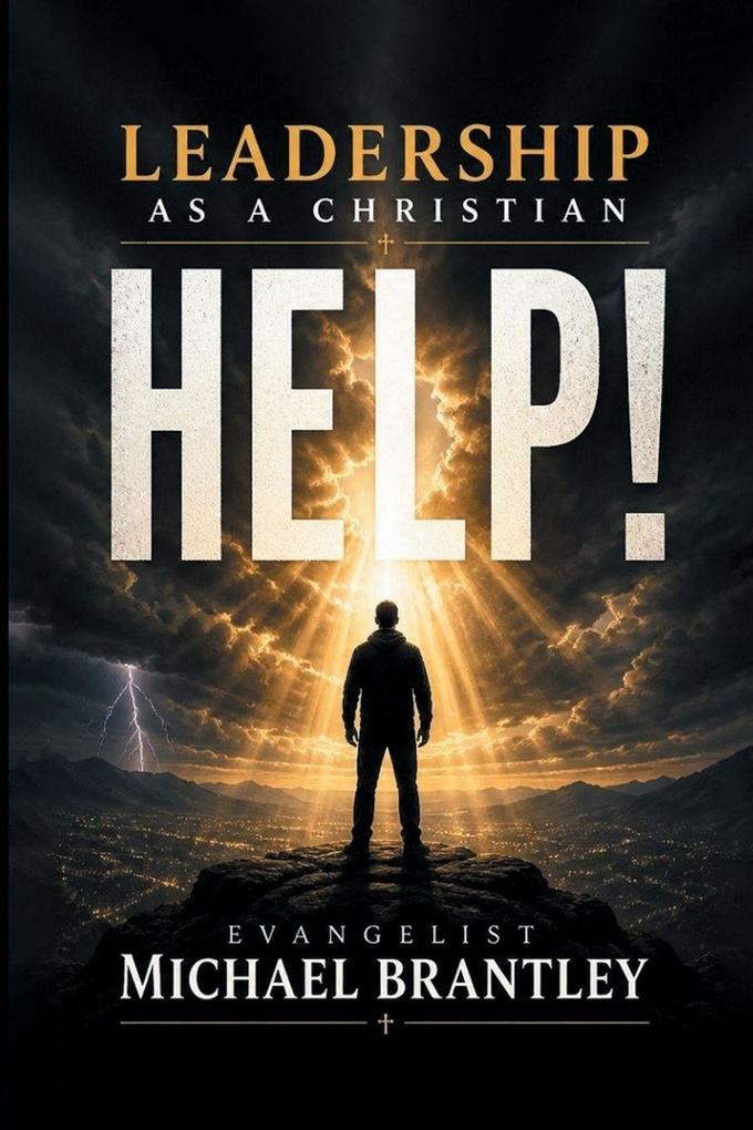 LEADERSHIP AS A CHRISTIAN HELP!