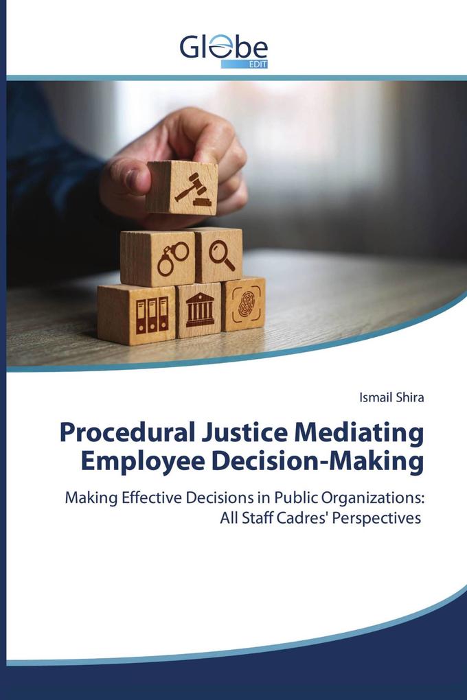 Procedural Justice Mediating Employee Decision-Making