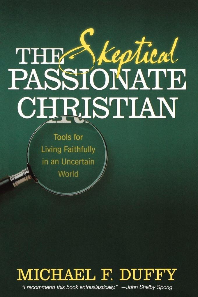 The Skeptical Passionate Christian