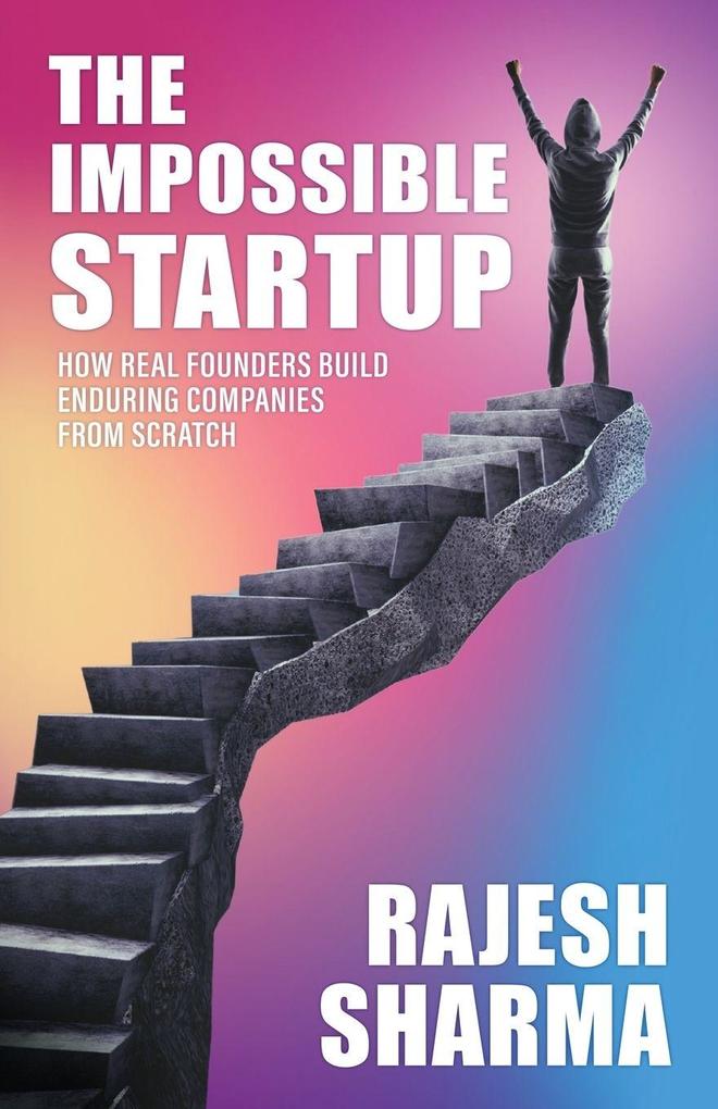 THE IMPOSSIBLE STARTUP
