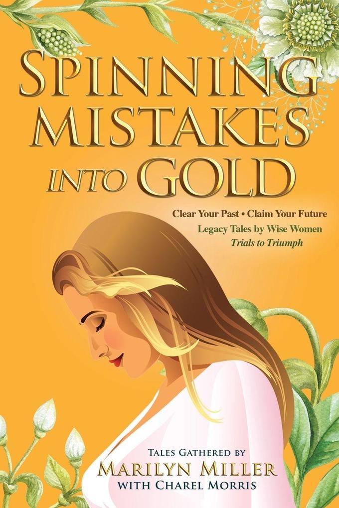 Spinning Mistakes Into Gold