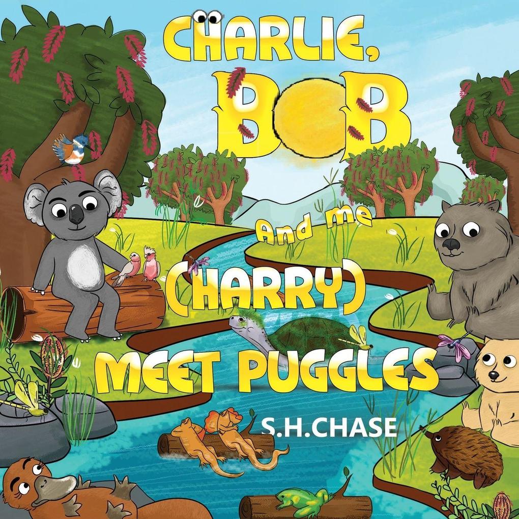 Charlie Bob and Me ( Harry) Meet Puggles