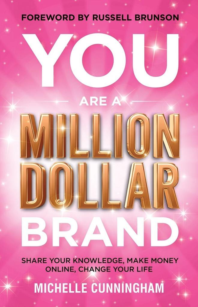 You Are a Million Dollar Brand
