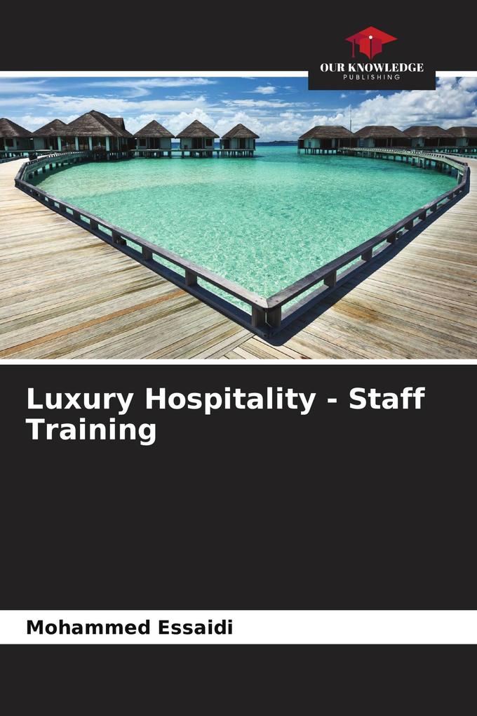 Luxury Hospitality - Staff Training