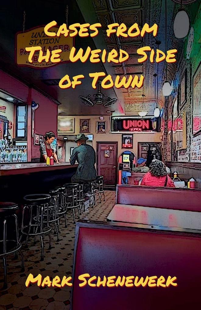 Cases from the Weird Side of Town