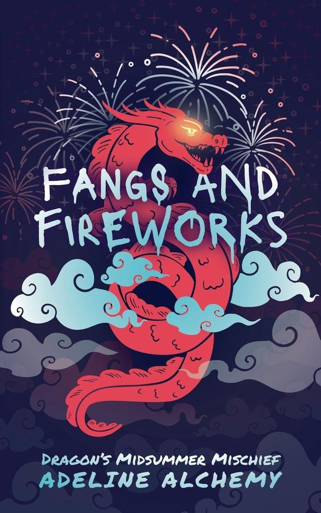 Fangs and Fireworks
