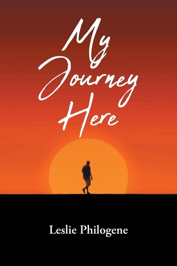 My Journey Here