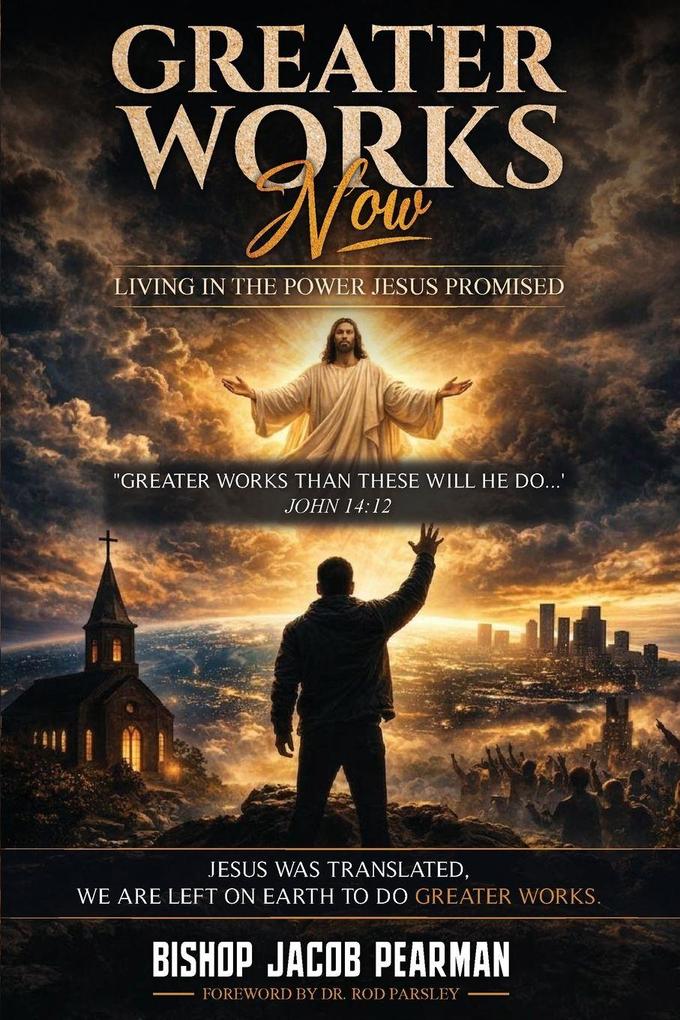 Greater Works Now