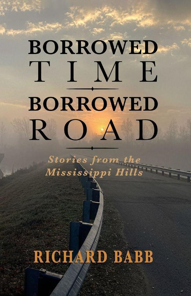 Borrowed Time Borrowed Road