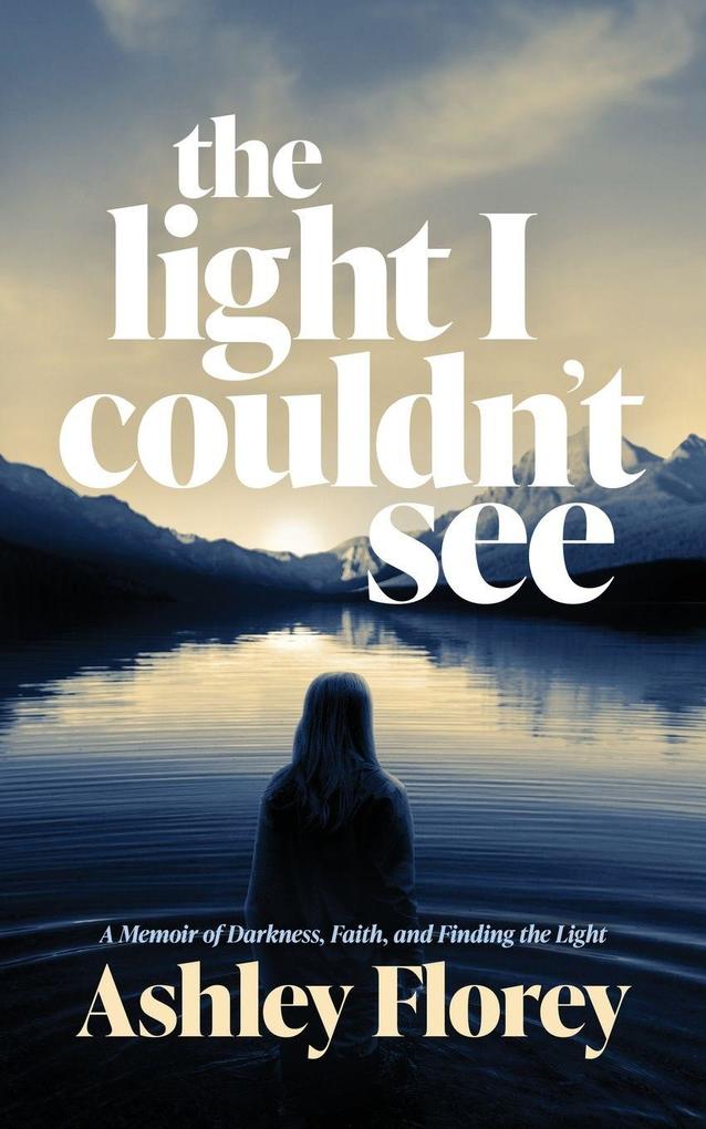 the light I couldn't see
