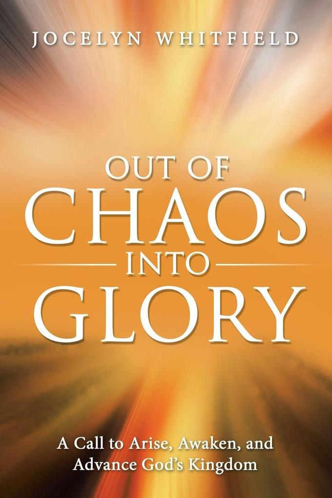 Out of Chaos into Glory