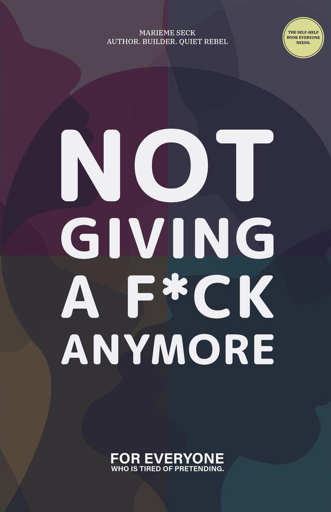 Not giving a F*ck Anymore.
