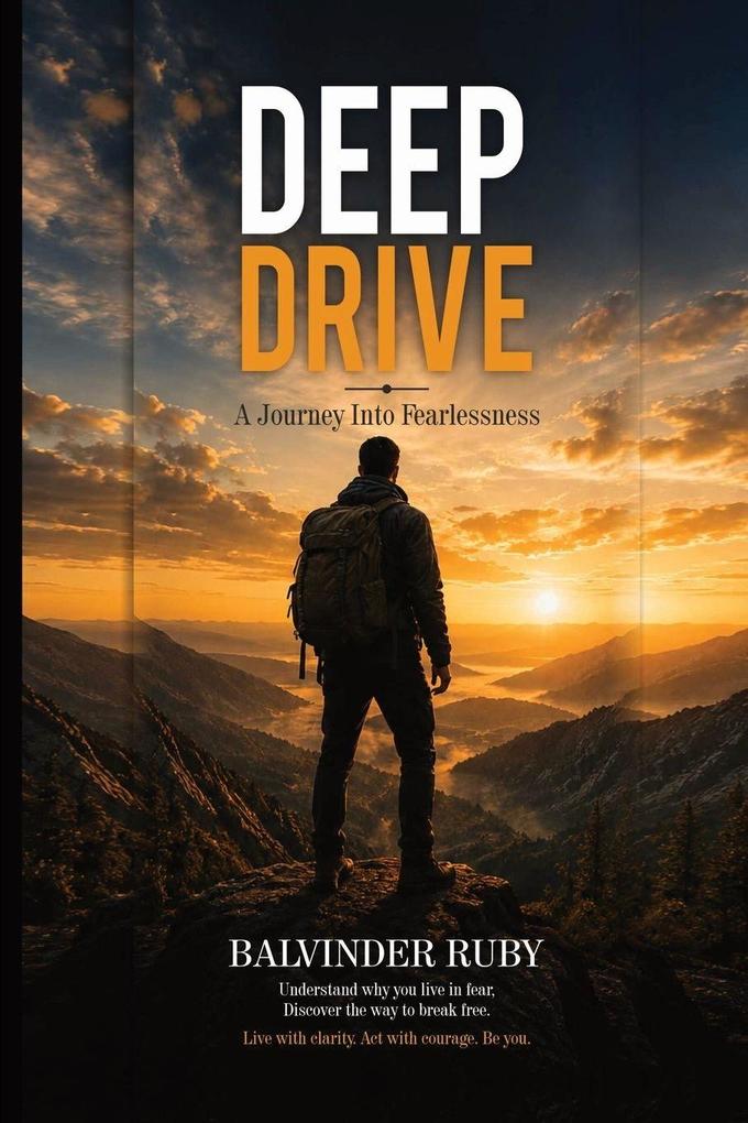 Deep Drive - A Journey Into Fearlessness