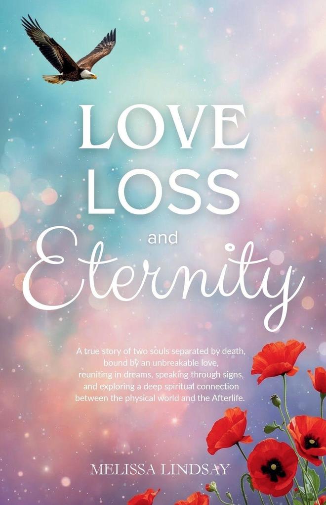 Love Loss and Eternity