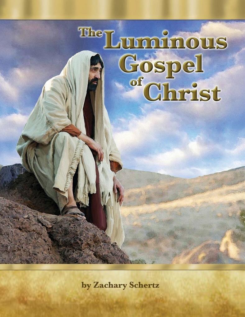 The Luminous Gospel of Christ