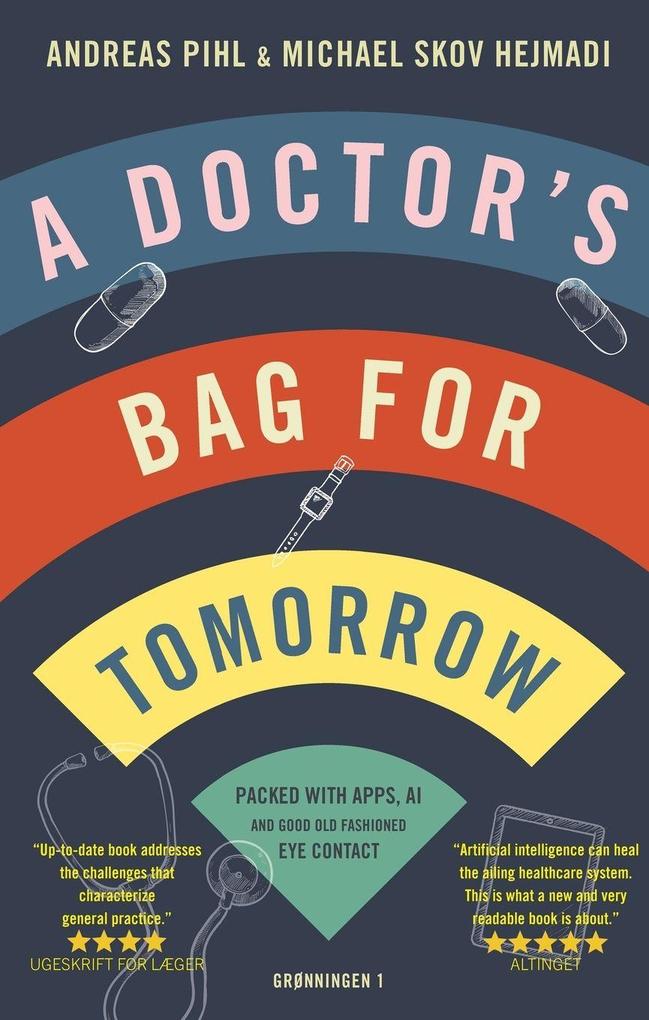 A doctor's bag for tomorrow