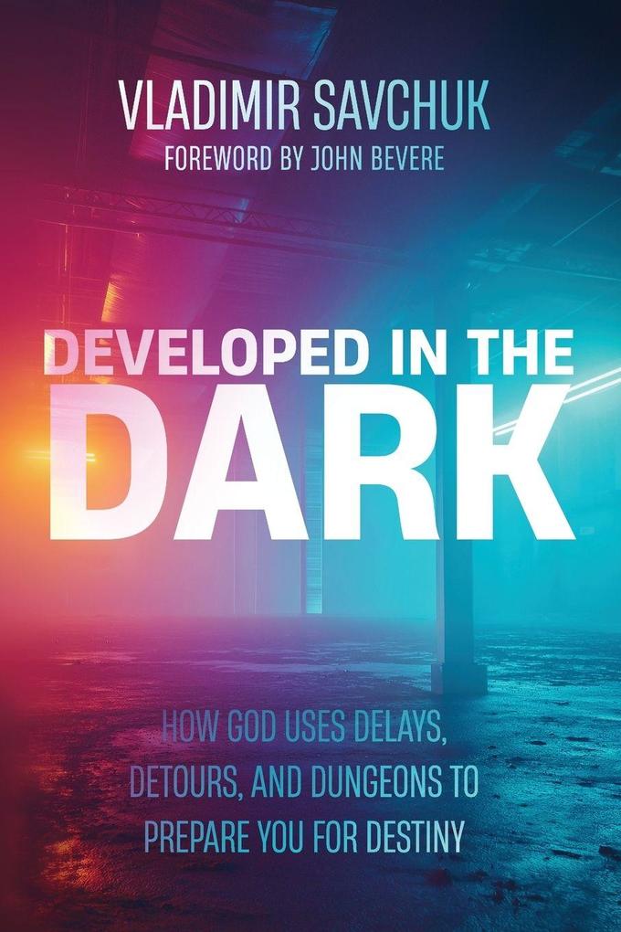 Developed in the Dark