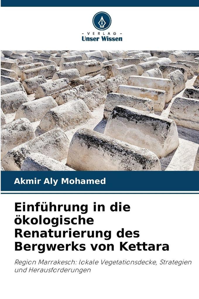 Einführung in die ökologische Renaturierung des Bergwerks von Kettara